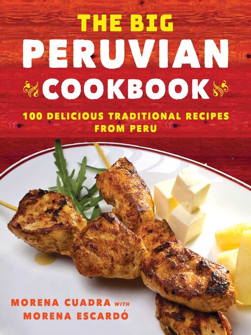 Title details for The Big Peruvian Cookbook by Morena Cuadra - Available